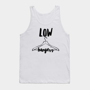 Low Hangers Tank Top